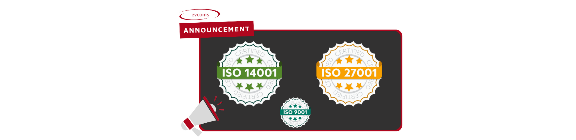 evcoms achieves ISO 27001 & 14001 certification. 